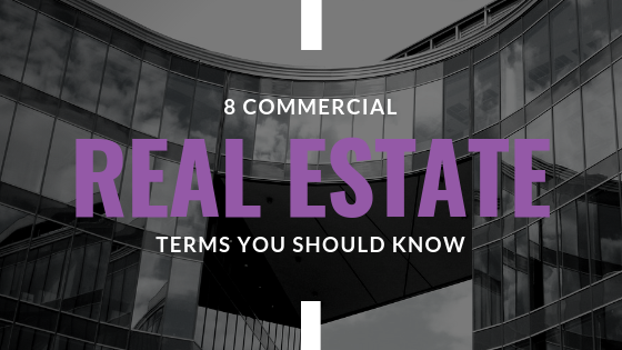 Commercial Real Estate terms you should know